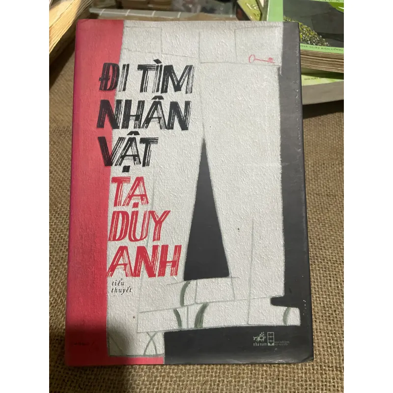 TẠ DUY ANH -ĐI TÌM NHÂN VẬT - TIỂU THUYẾT 570330