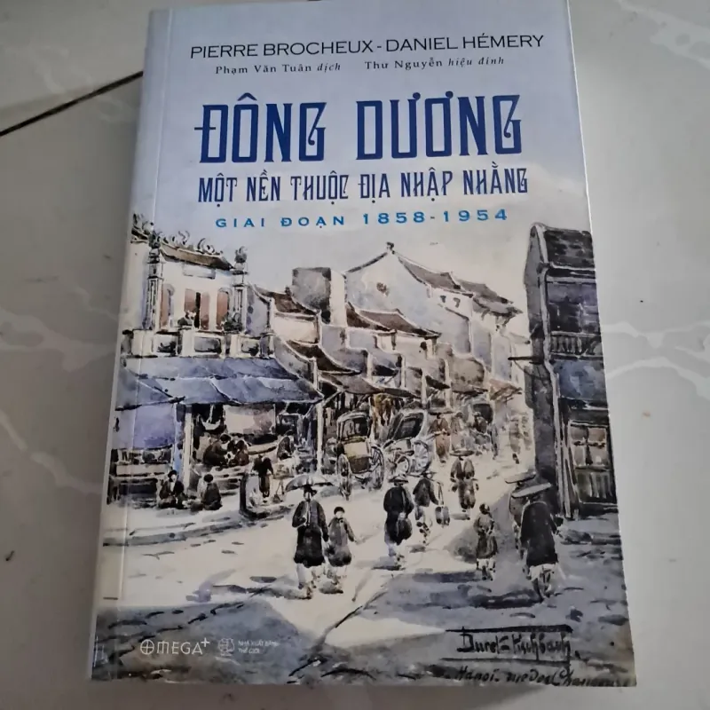 Đông Dương - Một Nền Thuộc Địa Nhập Nhằng Giai Đoạn 1858 - 1954  747805