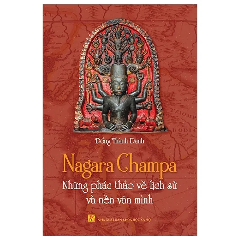 Nagara Champa - Những Phác Thảo Về Lịch Sử Và Nền Văn Minh - Đổng Thành Danh 403112
