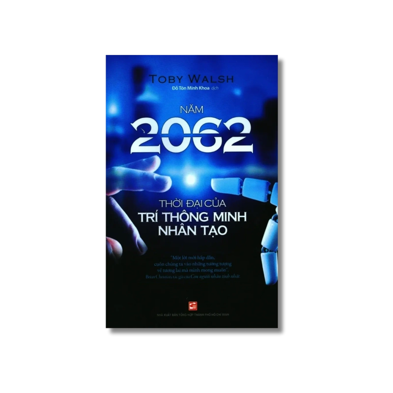 Năm 2062 - Thời đại của trí thông minh nhân tạo - Toby Walsh 725393