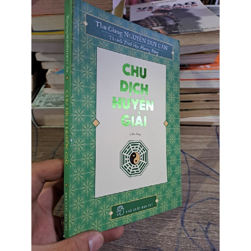 Chu dịch Huyền giải Nguyễn Duy Cần mới 80% HCM2703 37263