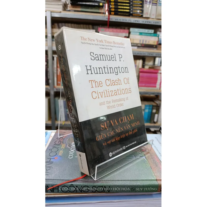 SỰ VA CHẠM GIỮA CÁC NỀN VĂN MINH VÀ SỰ TÁI LẬP TRẬT TỰ THẾ GIỚI - NGUYỄN PHƯƠNG SỬU 739197