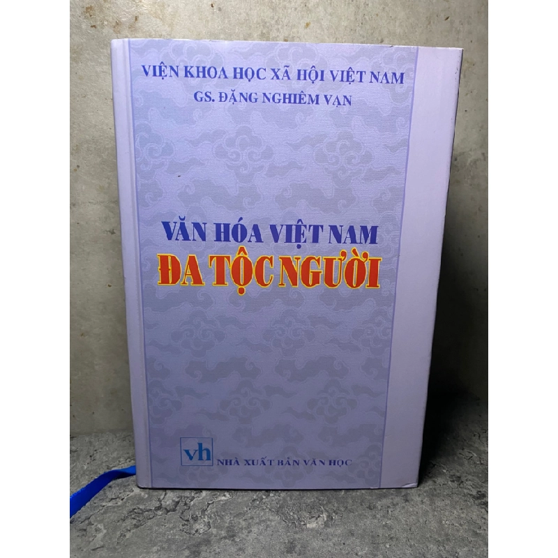 Văn Hoá Việt Nam Đa Tộc Người (bìa cứng có áo) - Đặng Nghiêm Vạn STB1806 Lịch sử - Chính trị - Triết học 535983