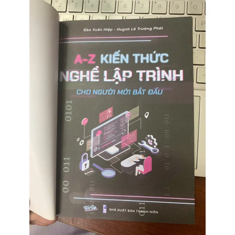 A-Z KIẾN THỨC NGHỀ LẬP TRÌNH CHO NGƯỜI MỚI BẮT ĐẦU - ĐÀO XUÂN HIỆP & HUỲNH LÊ TRƯỜNG PHÁT 612153