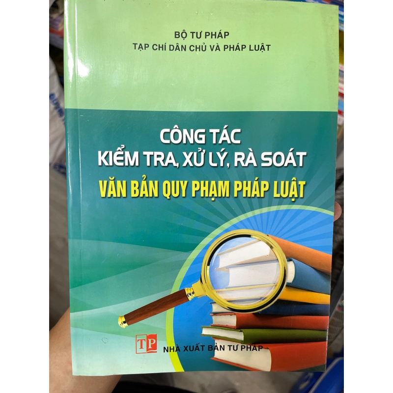 Công tác kiểm tra, xử lý, rà soát văn bản quy phạm pháp luật 302713