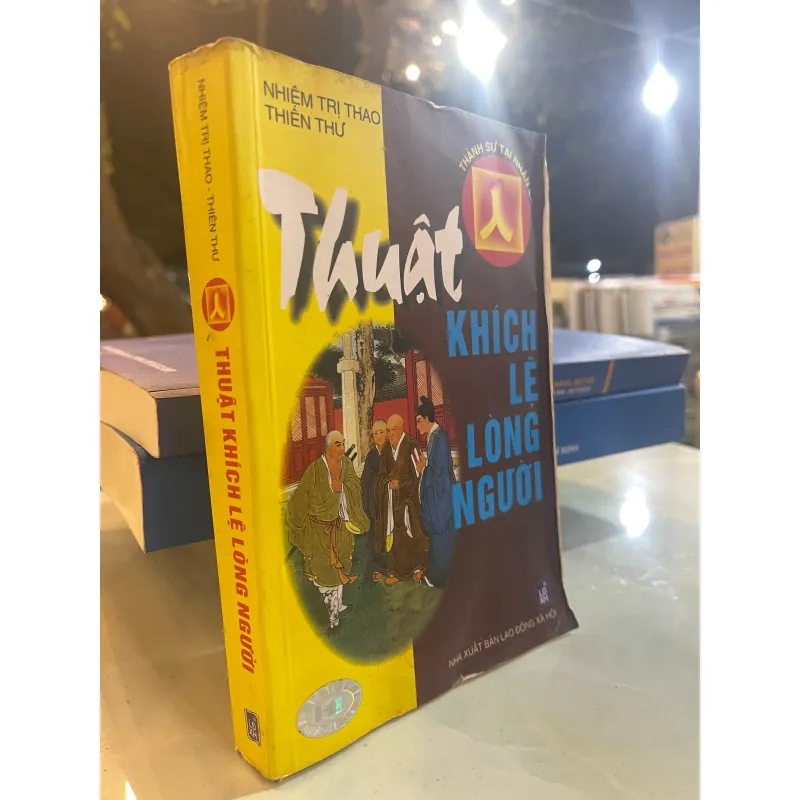 THUẬT KHÍCH LỆ LÒNG NGƯỜI - NHIỆM TRỊ THAO, THIÊN THƯ  1004829