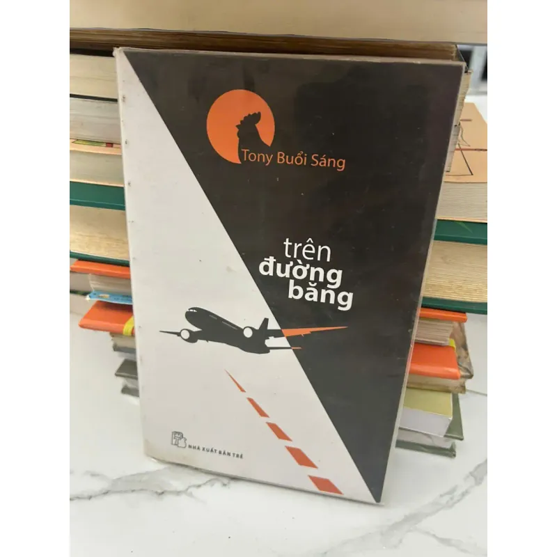 Trên Đường Băng - Tony Buổi Sáng 608117