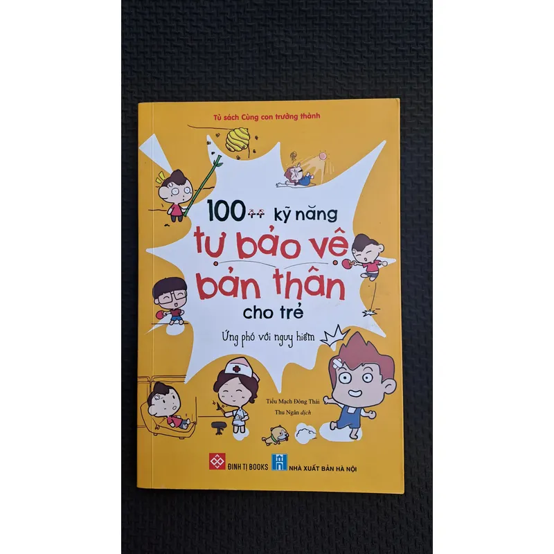 100++ Kỹ năng tự bảo vệ bản thân dành cho trẻ - Ứng phó với nguy hiểm 731552