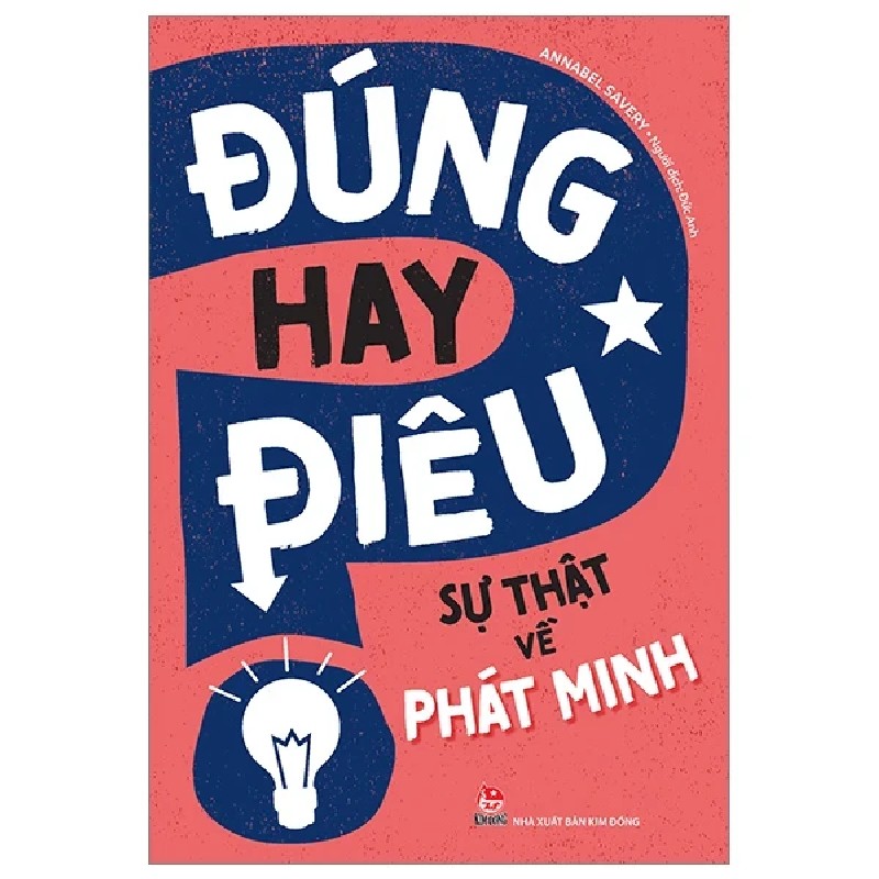 Đúng Hay Điêu - Sự Thật Về Phát Minh - Annabel Savery 185506