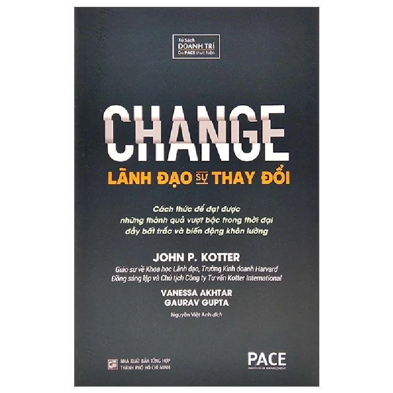 Lãnh Đạo Sự Thay Đổi - Change - John P. Kotter, Vanessa Akhtar, Gaurav Gupta 280711