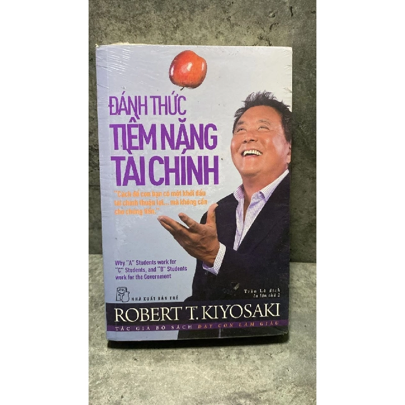 Đánh Thức Tiềm Năng Tài Chính -Tác giả Robert T. Kiyosaki -NXB Trẻ 2017 -Sách lưu kho còn seal 474729