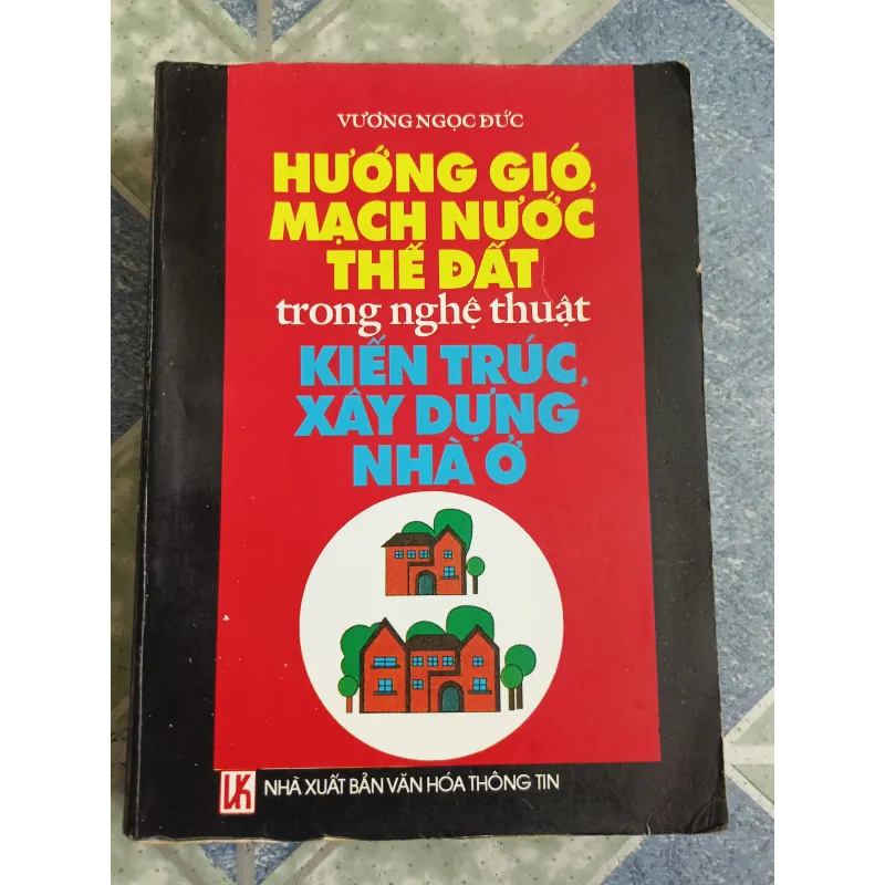 Hướng gió, mặt nước thế đất trong nghệ thuật kiến trúc, xây dựng nhà ở - Vương Ngọc Đức 561448
