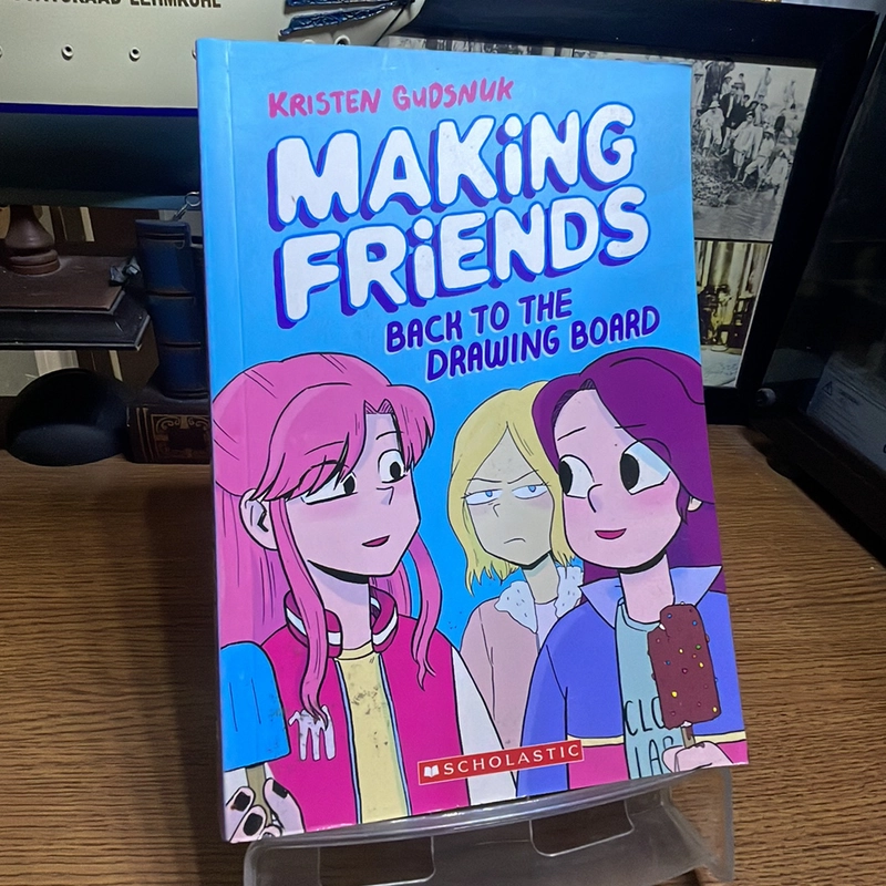 Making friends Back to the drawing board Kristen Gudsnuk 452968