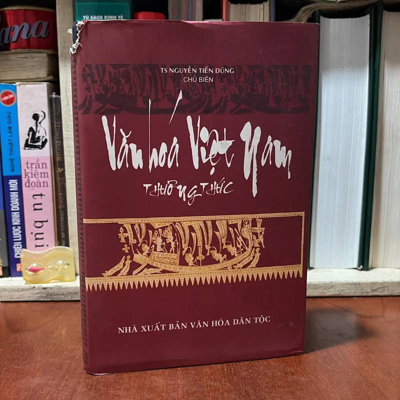 [Chữ Ký Tác Giả] - II Sách Hay: Văn Hoá Việt Nam Thường Thức - TS Nguyễn Tiến Dũng - 2005 727898