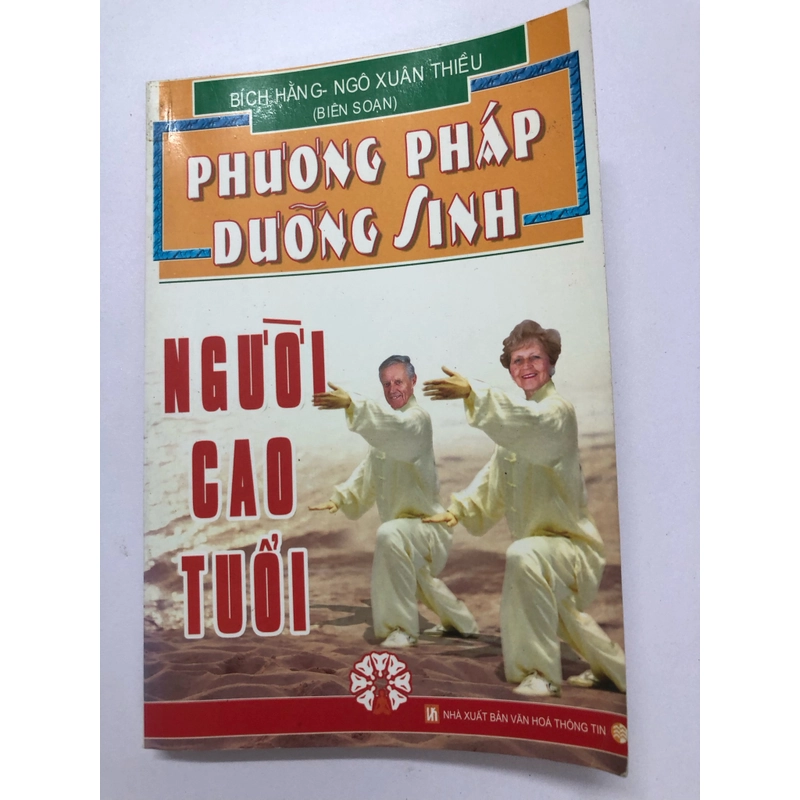 PHƯƠNG PHÁP DƯỠNG SINH NGƯỜI CAO TUỔI - 242 TRANG, NXB: 2007 290226