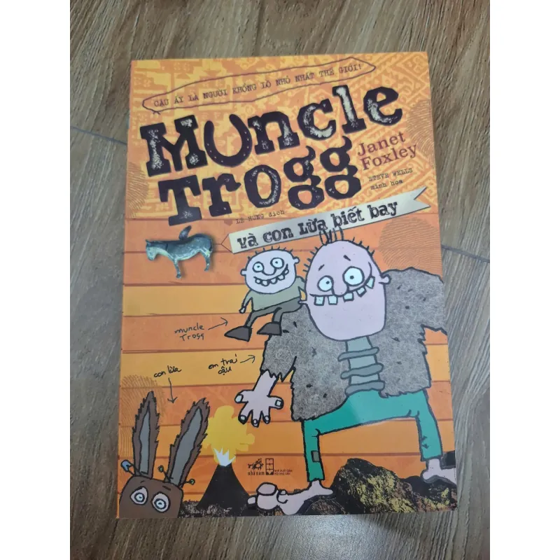 Muncle Trogg và con lừa biết bay - Janet Foxley - Văn học thiếu nhi 1004431