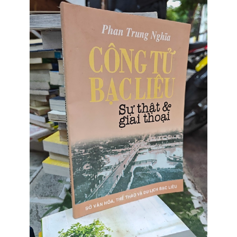 Công tử Bạc Liêu - sự thật và giai thoại 130250