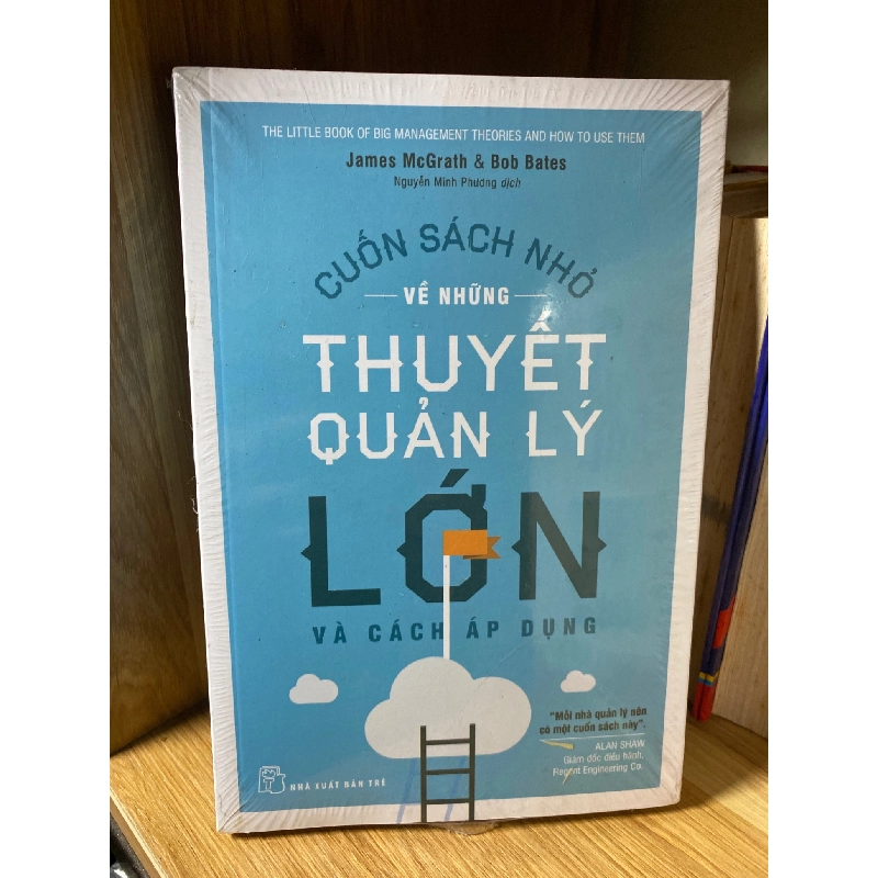 CUỐN SÁCH NHỎ VỀ NHỮNG THUYẾT QUẢN LÝ LỚN - James McGrath & Bob Bates 784152