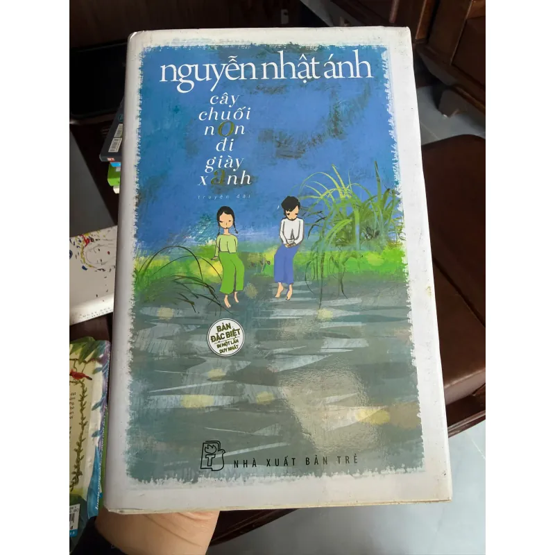 CÂY CHUỐI NON ĐI GIÀY XANH – Bản đặc biệt Bìa cứng - NGUYỄN NHẬT ÁNH- K3 1001337