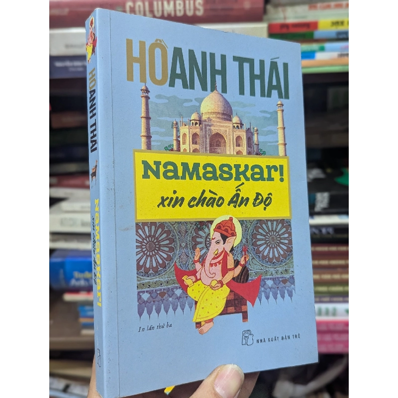 Namaskar! Xin chào Ấn Độ - Hồ Anh Thái 148577