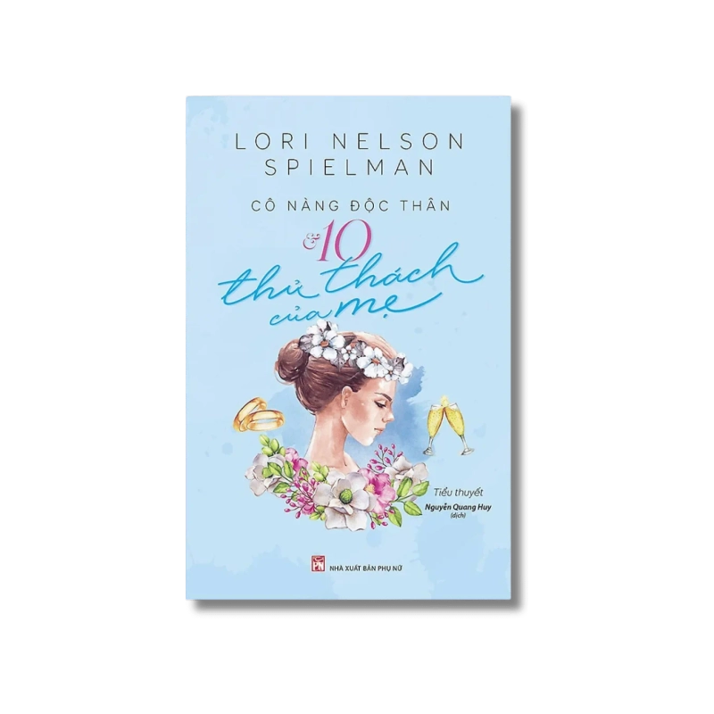 Cô nàng độc thân và 10 thử thách của mẹ - Lori Nelson Spielman 730377