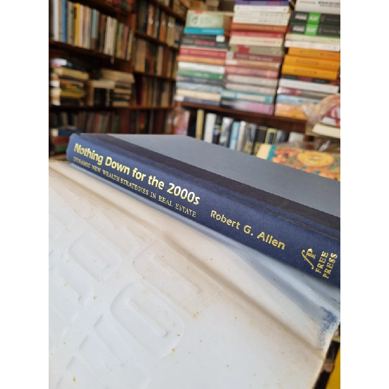 NOTHING DOWN FOR THE 2000s : Dynamic New Wealth Strategies in Real Estate - Robert G. Allen 319644