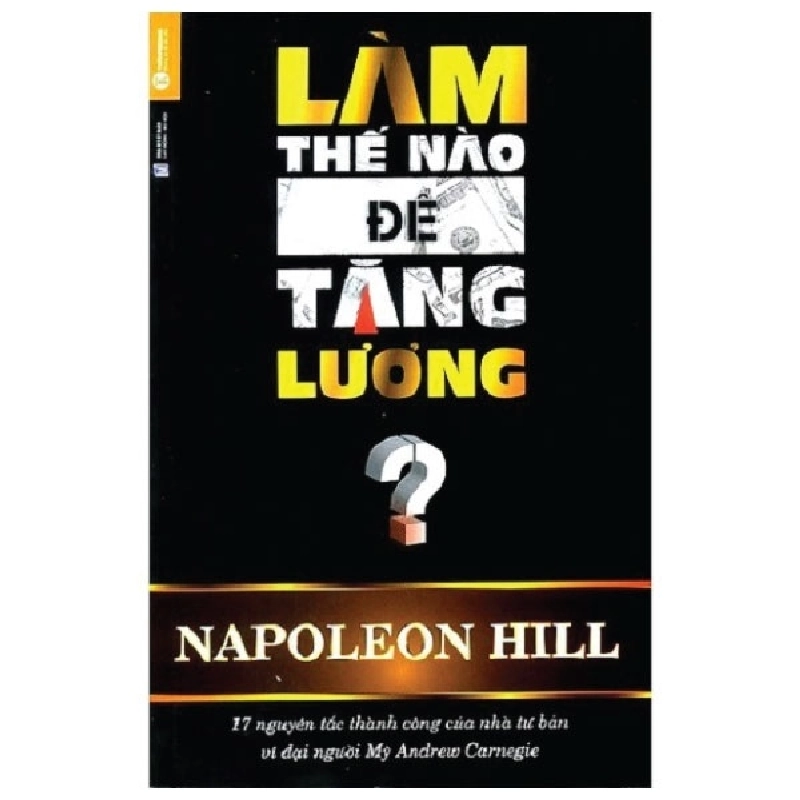 Làm Thế Nào Để Tăng Lương? - Napoleon Hill ASB.PO Oreka Blogmeo 230225 515601