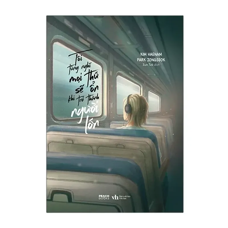 Sách Tôi Từng Nghĩ Mọi Thứ Sẽ Ổn Khi Trở Thành Người Lớn 674562