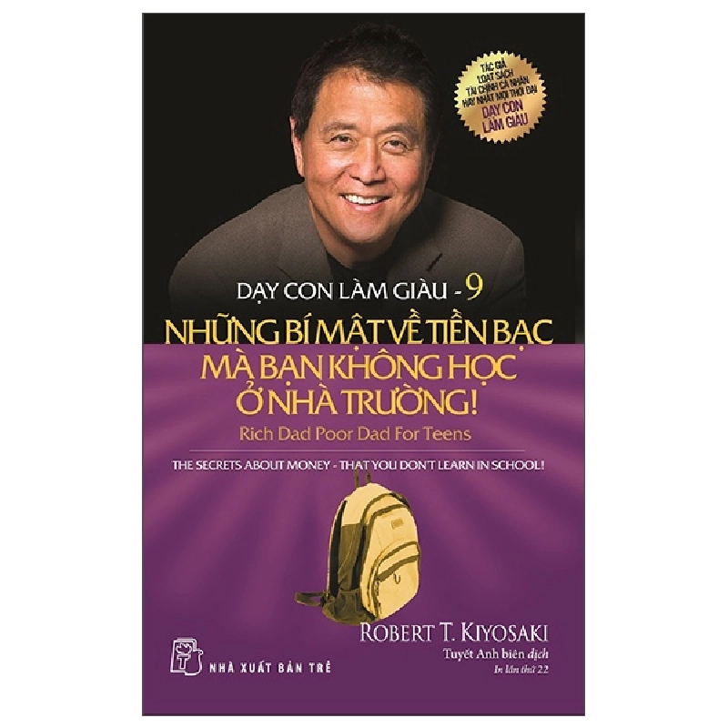 Dạy Con Làm Giàu - Tập 9: Những Bí Mật Về Tiền Bạc Mà Bạn Không Học Ở Nhà Trường! - Robert T. Kiyosaki (Mới 100%) Khởi nghiệp, làm giàu, NXB Trẻ - SÁCH ĐẠI HỌC 491927