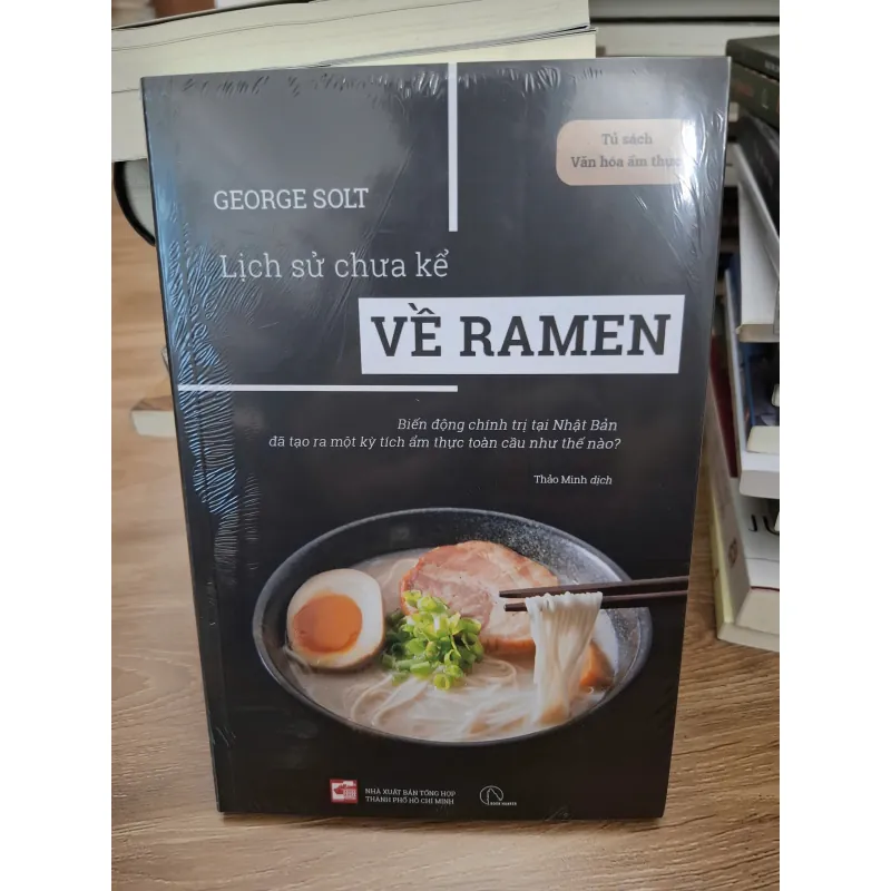 Lịch sử chưa kể về Ramen - George Solt - Văn hóa ẩm thực 693703