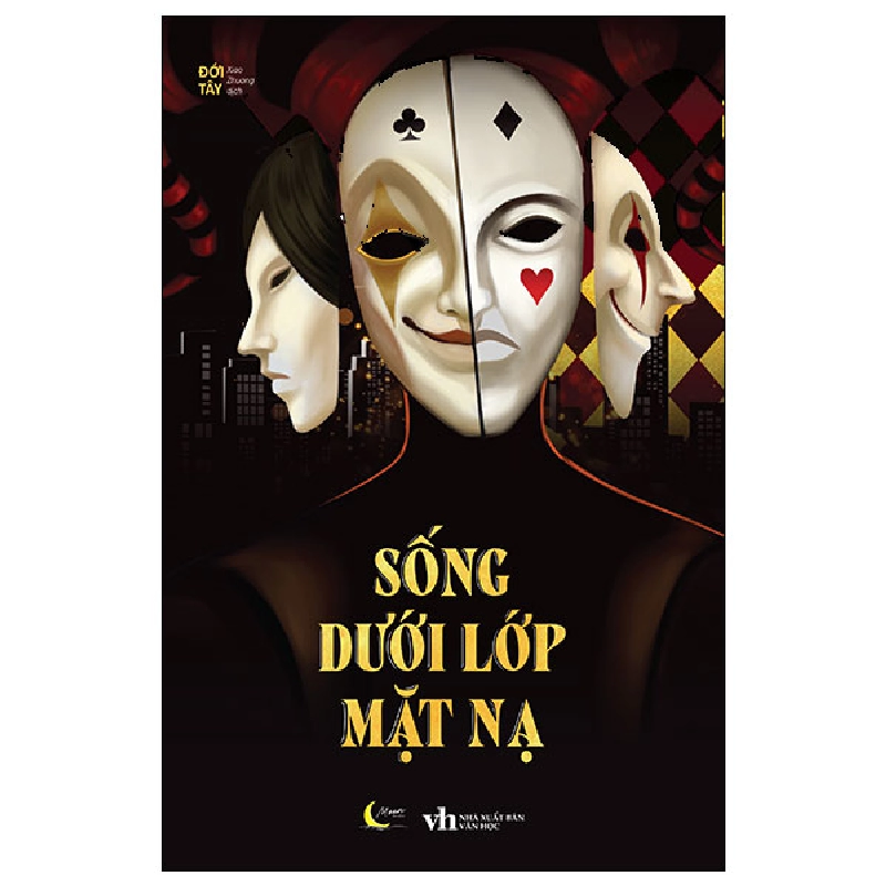 Sống Dưới Lớp Mặt Nạ - Đới Tây 452906