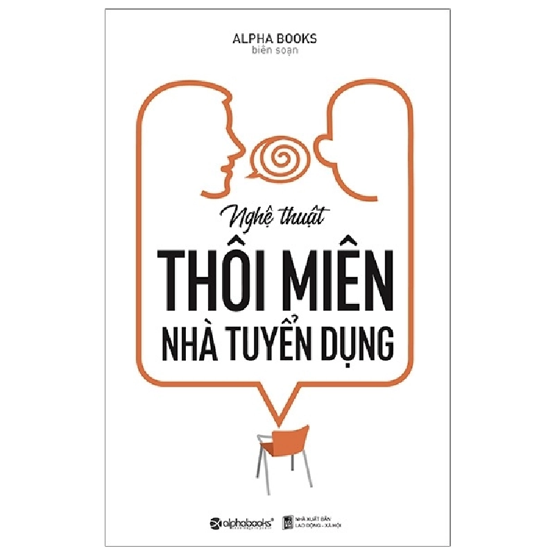 Nghệ Thuật Thôi Miên Nhà Tuyển Dụng - Alpha Books biên soạn 294297