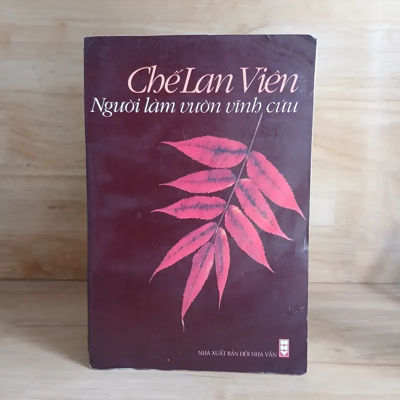 Chế Lan Viên - Người Làm Vườn Vĩnh Cửu 705383