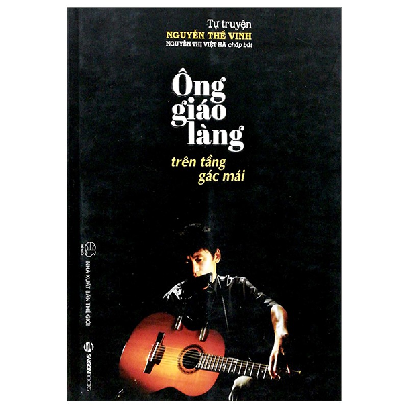 Ông Giáo Làng Trên Tầng Gác Mái - Nguyễn Thế Vinh, Nguyễn Thị Việt Hà 159367