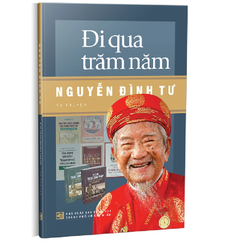 Đi qua trăm năm - Nguyễn Đình Tư (Tự truyện) - Nguyễn Đình Tư 500897