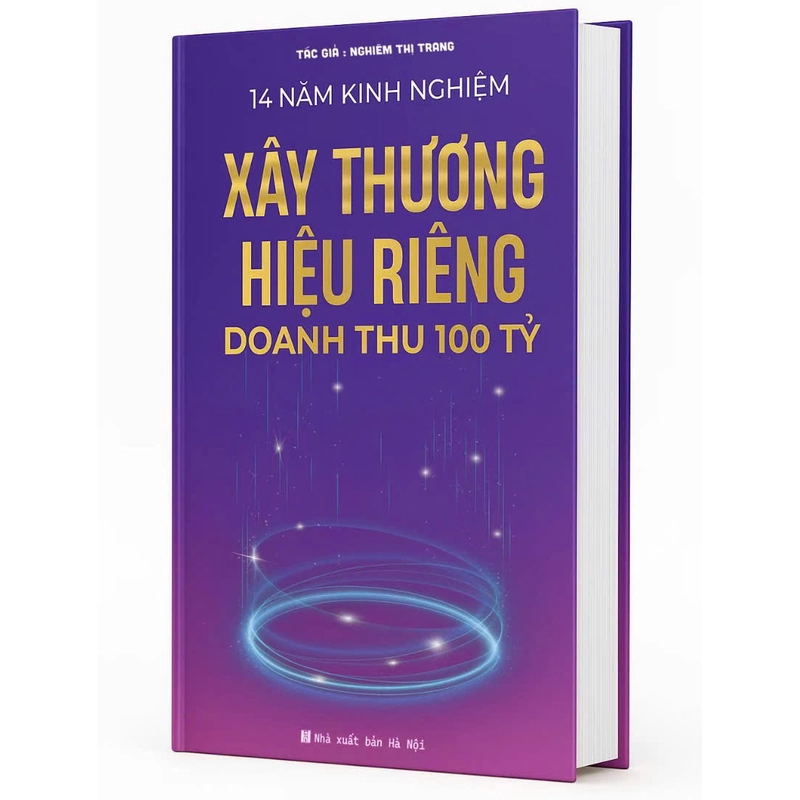 14 năm kinh nghiệm xây dựng thương hiệu riêng doanh thu 100 tỷ 540742
