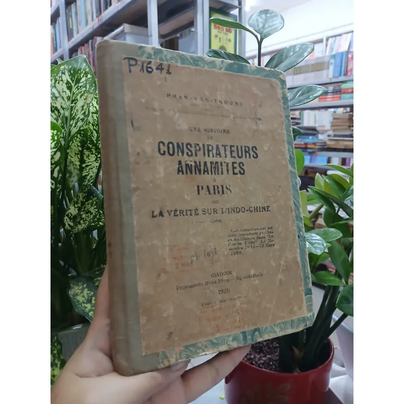 UNE HISTOIRE DE CONSPIRATEURS ANNAMITES À PARIS (CHUYỆN VỀ NGƯỜI AN NAM ÂM MƯU Ở PARIS) 629142