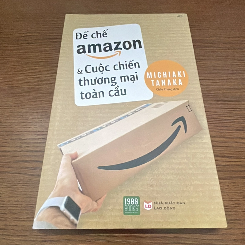 Đế chế Amazon và cuộc chiến thương mại toàn cầu Michiaki Tanaka 358799