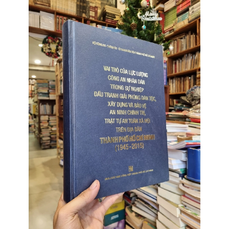 Vai Trò Của Lực Lượng Công An Nhân Dân Trong Sự Nghiệp Đấu Tranh Giải Phóng Dân Tộc, Xây Dựng Và Bảo Vệ Anh Ninh Chính Trị, Trật Tự An Toàn Xã Hội Trên Địa Bàn Thành Phố Hồ Chí Mình (1945-2015) 332887