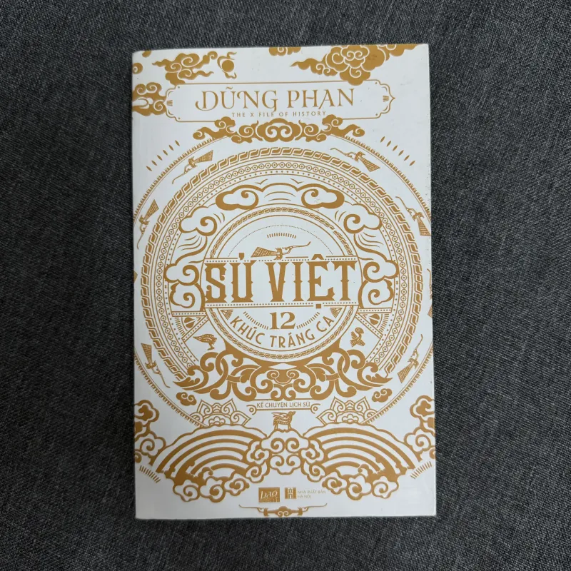 Sử Việt: 12 khúc tráng ca - Dũng Phan 1023258
