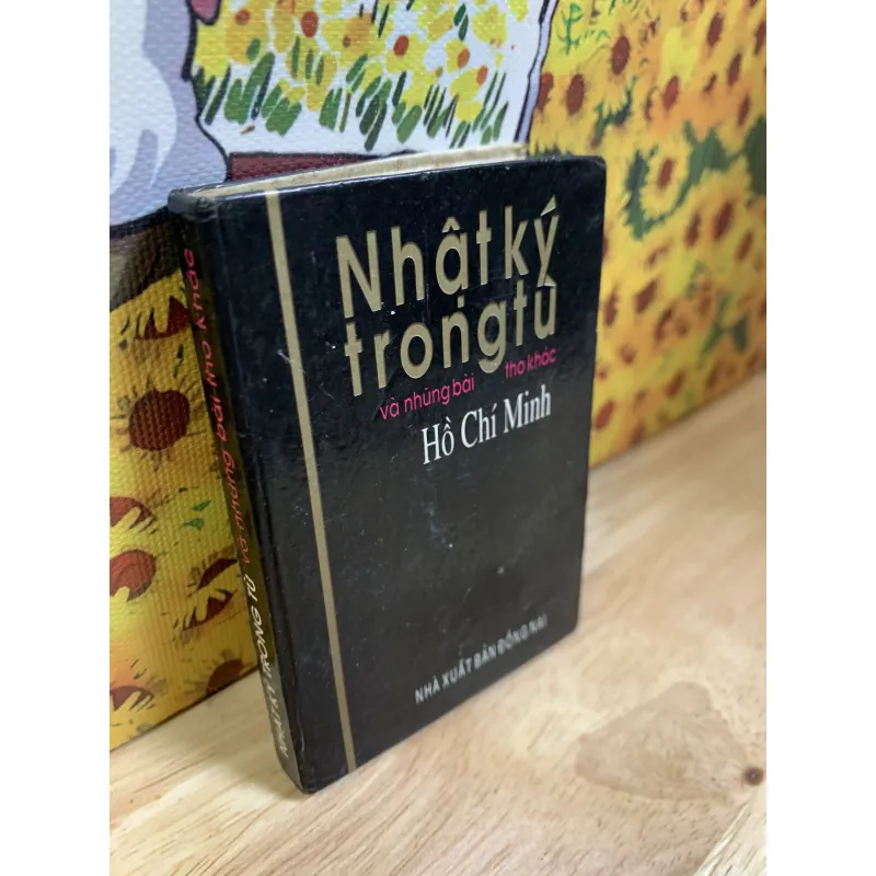 Nhật Ký Trong Tù Và Những Bài Thơ Khác - Hồ Chí Minh - Khổ Nhỏ Bìa Cứng 925557