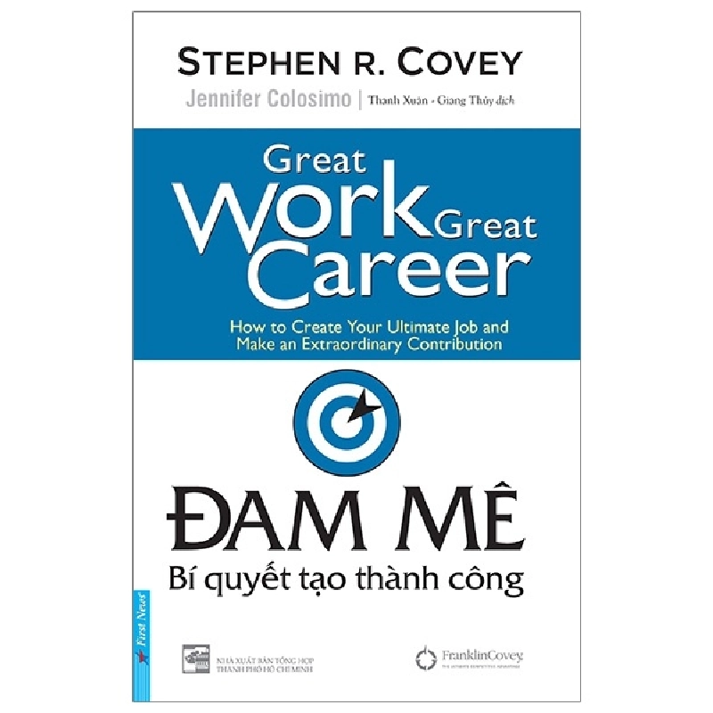 Đam Mê - Bí Quyết Tạo Thành Công - Stephen R. Covey (Mới 100%) Sách tư duy, kỹ năng sống, First News - SÁCH ĐẠI HỌC 490912