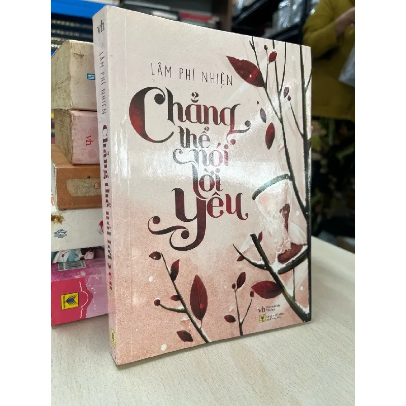 Chẳng thế nói lời yêu - Lâm Phi Nhiên 703563