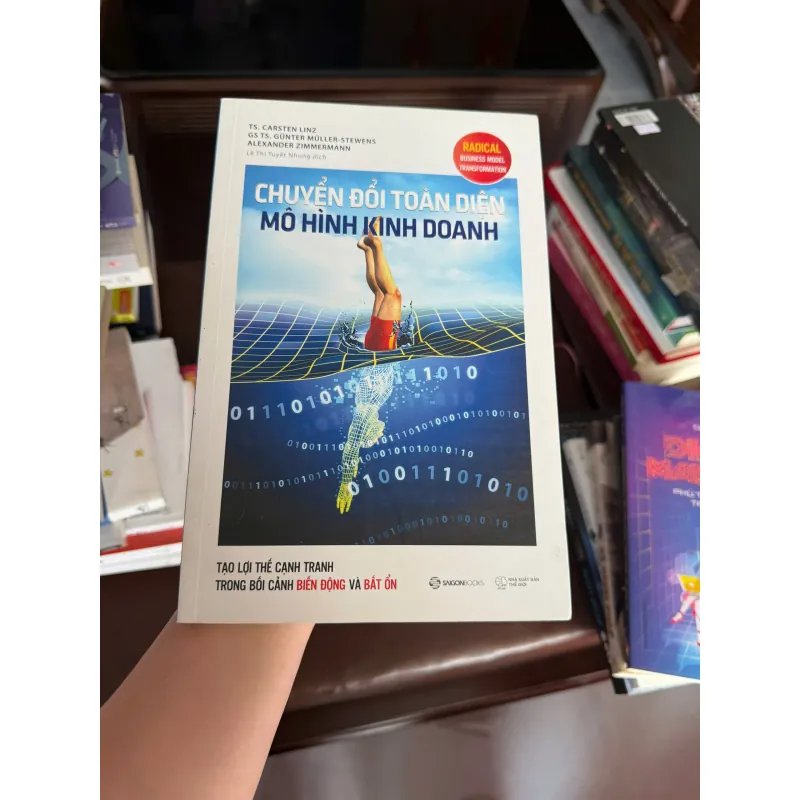 Chuyển Đổi Toàn Diện Mô Hình Kinh Doanh (Radical Business Model Transformation)- K3 1006525