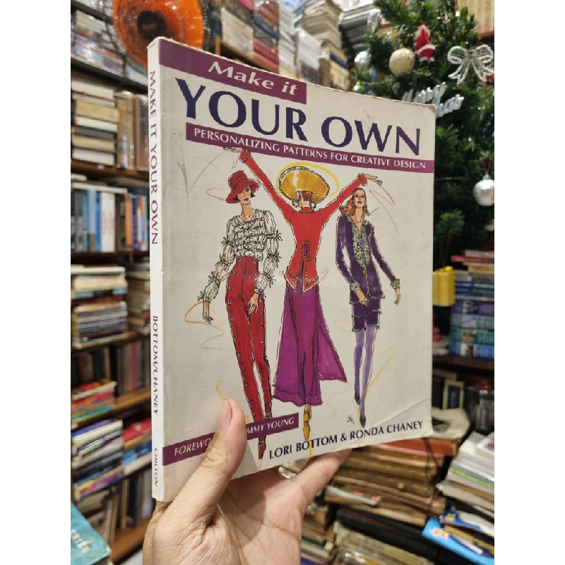 Make It Your Own : Personalizing Patterns For Creative Design - Lori Bottom & Ronda Chaney 361479