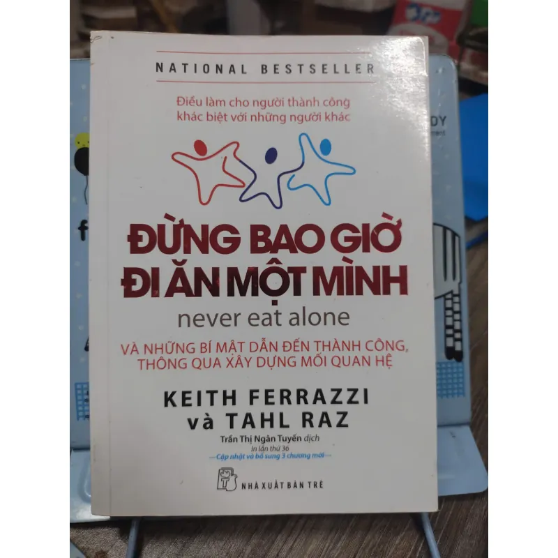 Sách: Đừng bao giờ đi ăn một mình - TG: Keith Ferrazzi và Tahl Raz (B1) 728193