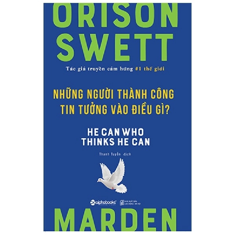 Những Người Thành Công Tin Tưởng Vào Điều Gì? - Orison Swett Marden 294122