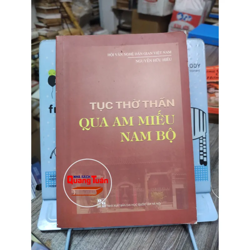 Sách: Tục thờ thần qua am miếu Nam Bộ - TG: Nguyễn Hữu Hiếu (A1) 733515