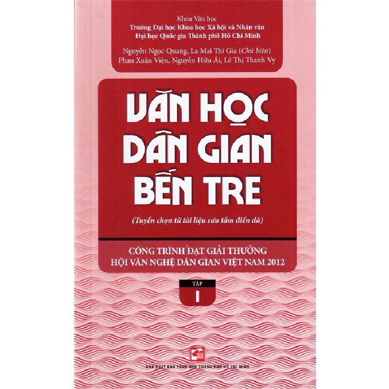 Văn học dân gian Bến Tre - tập 1 - Nguyễn Ngọc Quang, La Mai Thi Gia (Chủ biên), Phan Xuân Viện, Nguyễn Hữu Ái, Lê Thị Thanh Vy 500568