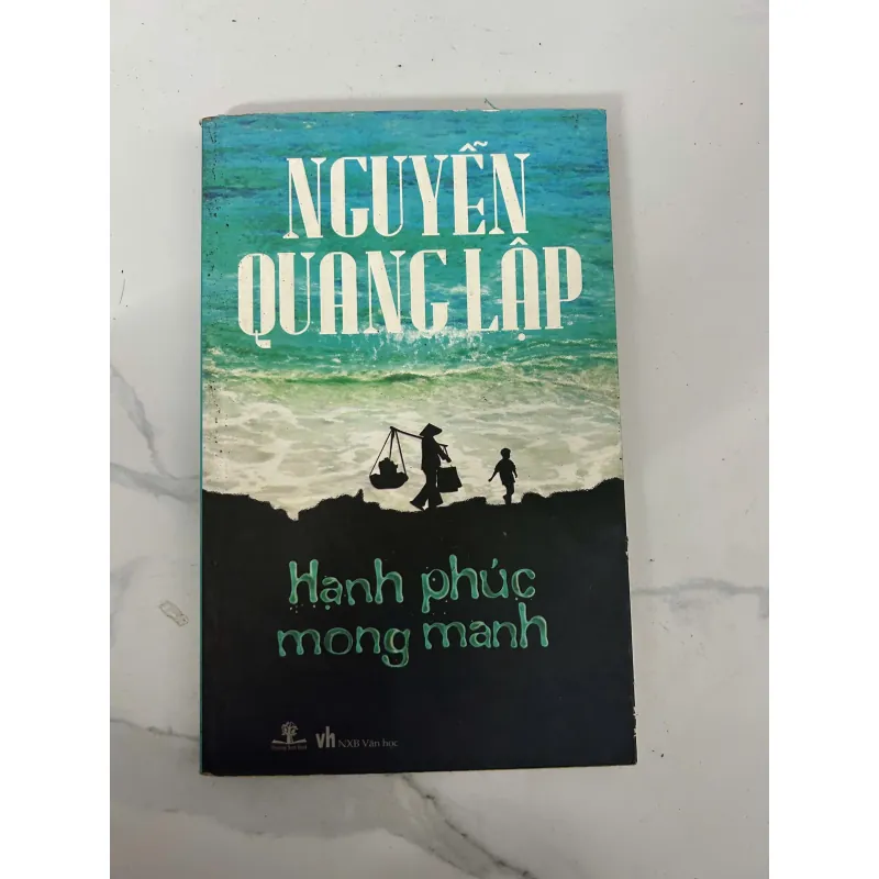 Hạnh phúc mong manh - Nguyễn Quang Lập 780032